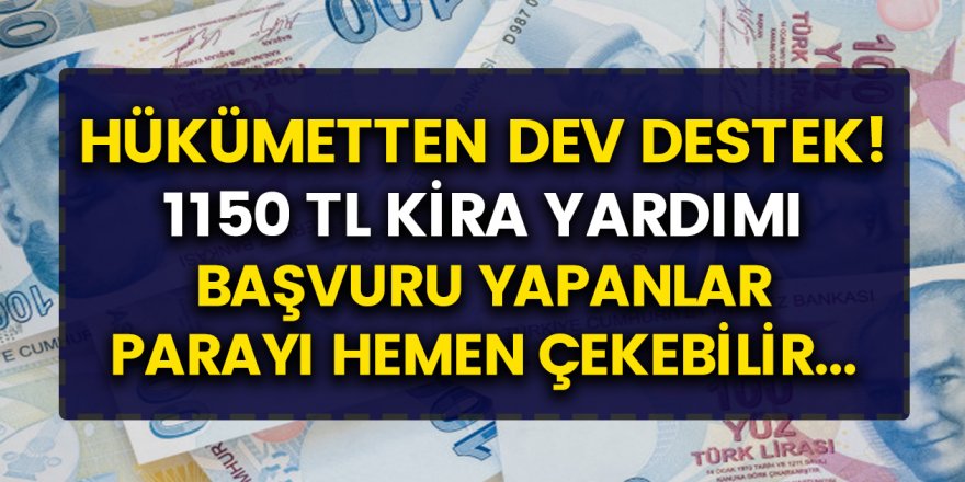 Hükümetten İhtiyaç Sahiplerine Dev Destek! 1150 TL Kira Yardımı Yapılacak…