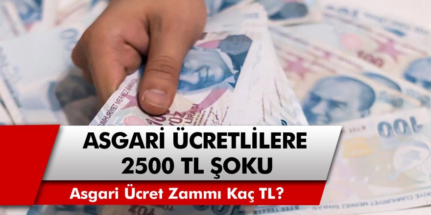 Asgari Ücretli Vatandaşlara 2.500 TL Maaş Şoku! Asgari Ücret Zammı Ne Zaman, Kaç TL Olacak?