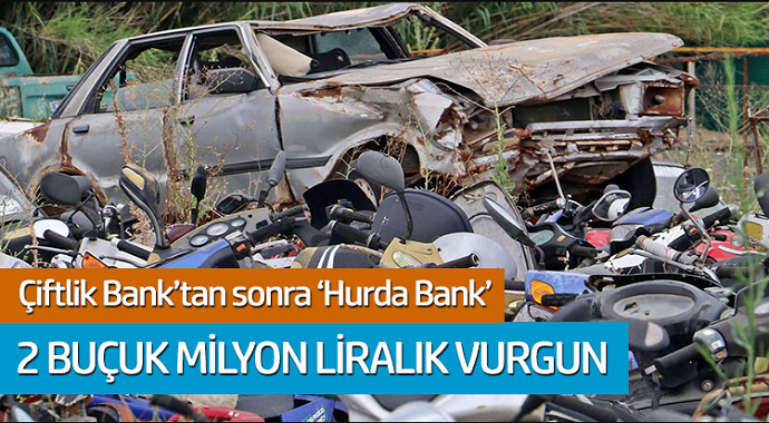 Çiftlik Bank'tan sonra 'Hurda Bank' 2 buçuk milyon liralık vurgun