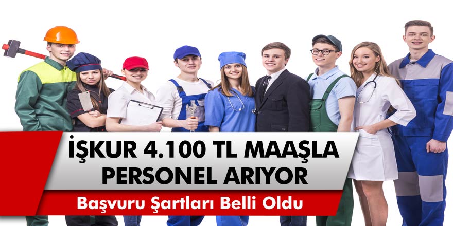 4 Bin 100 TL maaşla çalışacak personel aranıyor! Başvuru şartları belli oldu, internetten başvuru yapılacak…