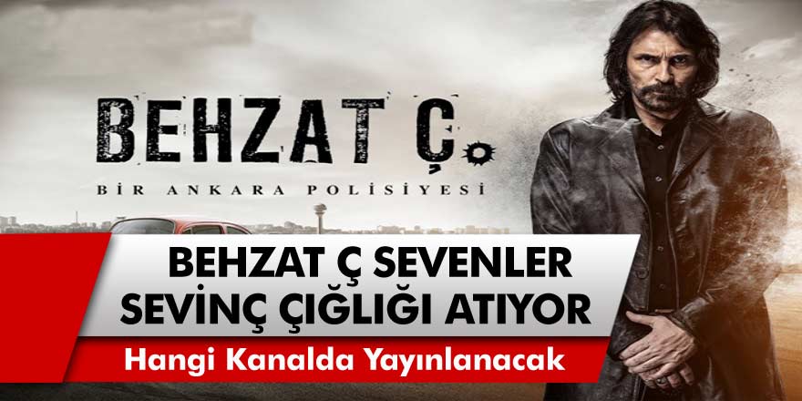 Behzat Ç Yeniden Başlıyor! Diziyi Sevenler Sevinç Çığlığı Atıyor… Hangi Kanalda Yayınlanacak, Ne Zaman Başlayacak?