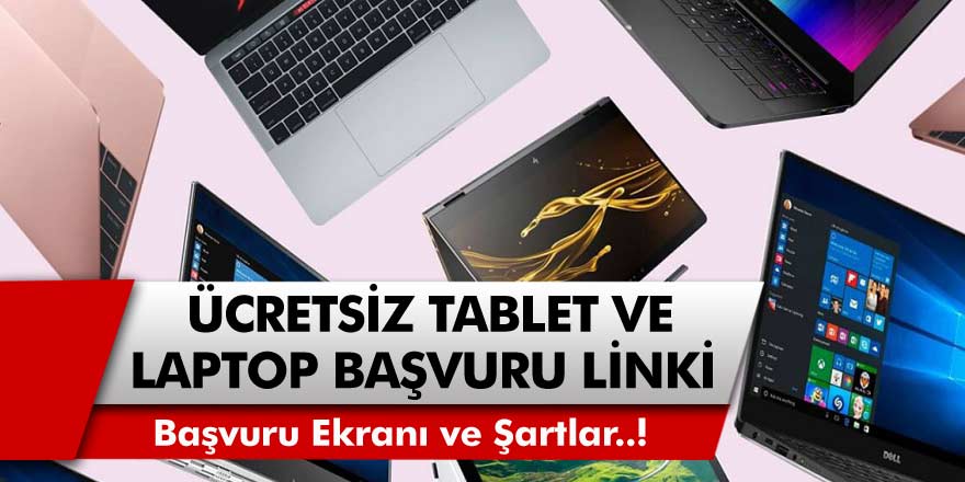 Başvurular Resmen Başladı… Bedava Tablet Başvurusu Nasıl Yapılır, Şartlar Neler? Bedava Tablet ve Laptop Başvuru Linki...