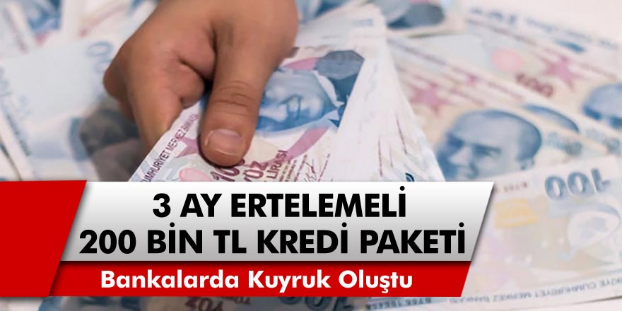 Yapı Kredi Öyle Bir Kampanya Yaptı Ki, Bankalarda Kuyruk Oluştu! 3 Ay Ertelemeli 200 Bin TL Kredi Başvuruları Yayınlandı!