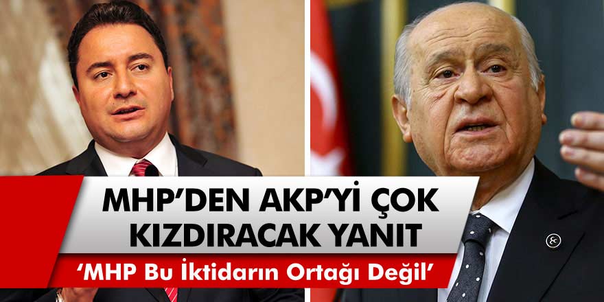 MHP'den AKP'yi çok kızdıracak yanıt! "MHP bu iktidarın ortağı değil"