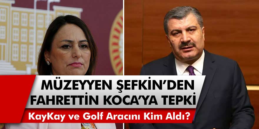 Milletvekili Müzeyyen Şevkin'den Fahrettin Koca'ya Büyük Tepki! "Kaykay ve Golf Aracını Kim Aldı?"