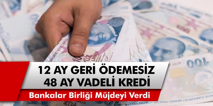 Türkiye Bankalar Birliği Müjdeyi Verdi, Vatandaşlar Bankaya Koştu! 12 Ay Geri Ödemesiz 48 Ay Vadeli Kredi İmkanı…