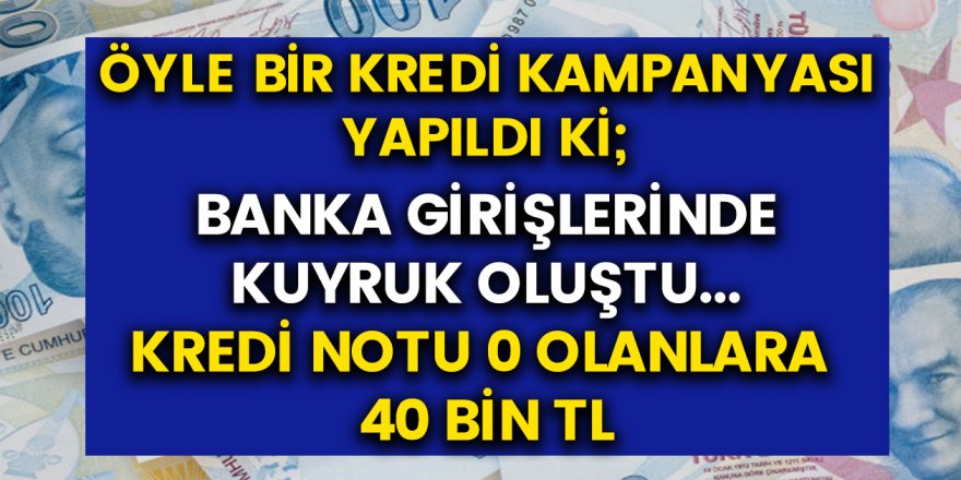 Acil nakit ihtiyacı olanlar dikkat: Bankalar öyle bir kredi kampanyası yaptı ki, 40 bin TL nakit anında verilecek…