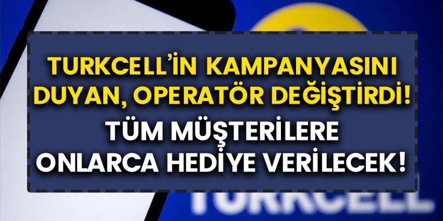 Turkcell Öyle Bir Kampanya Yaptı Ki, Herkes Turkcell’e Geçiş Yapmaya Başladı! Herkese 10 GB Bedava İnternet Verilecek…