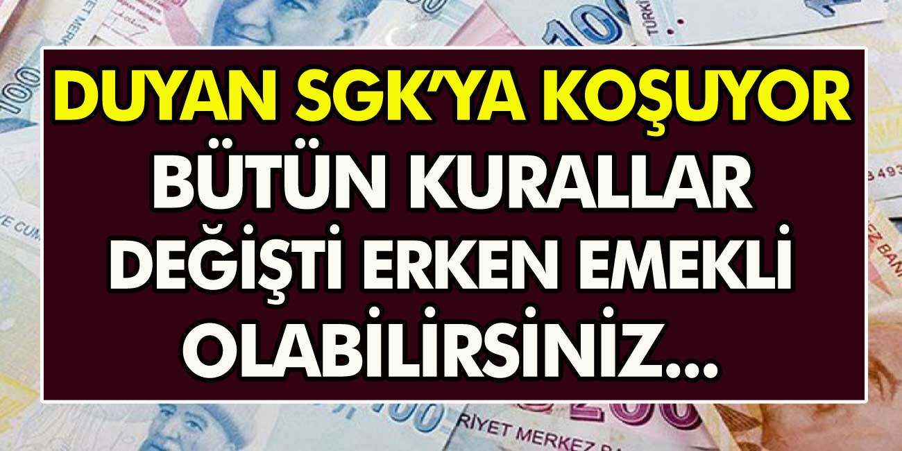 Vatandaşlar SGK’ya koşuyor: Tüm kurallar değişti! hemen başvuru yaparak erken emekli olabilirsiniz…