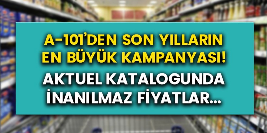 A-101 Bim’e Rest Çekti! Neredeyse Bedava Ürünler… A-101 Aktuel Yayınlandı!