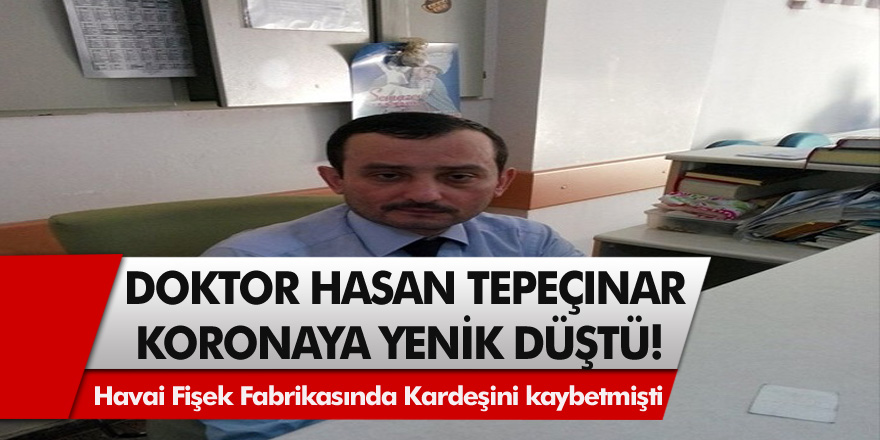 Sakarya'da, iç hastalıkları uzmanı doktor, Hasan Tepeçınar korona virüse yenildi!