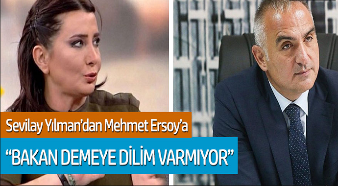 Sevilay Yılman'dan Mehmet Ersoy'a 'Bakan demeye dilim varmıyor'