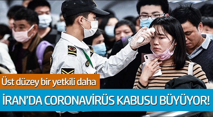 İran'da coronavirüs kabusu büyüyor! Üst düzey bir yetkili virüse yakalandı