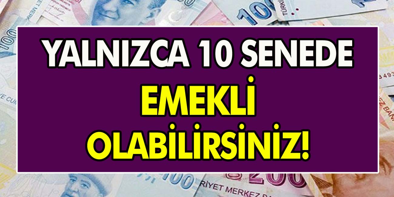 Sadece 10 senede emekli olabileceksiniz! Belirlenen tarihten önce sigorta girişi olanlar müjde.…