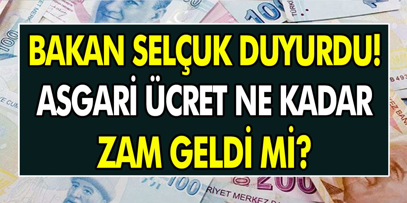 Son Dakika Gelişmesi: Bakan Zehra Zümrüt Selçuk, Asgari Ücret Hakkında Açıklama Yaptı! Asgari Ücret Ne Kadar Olacak?