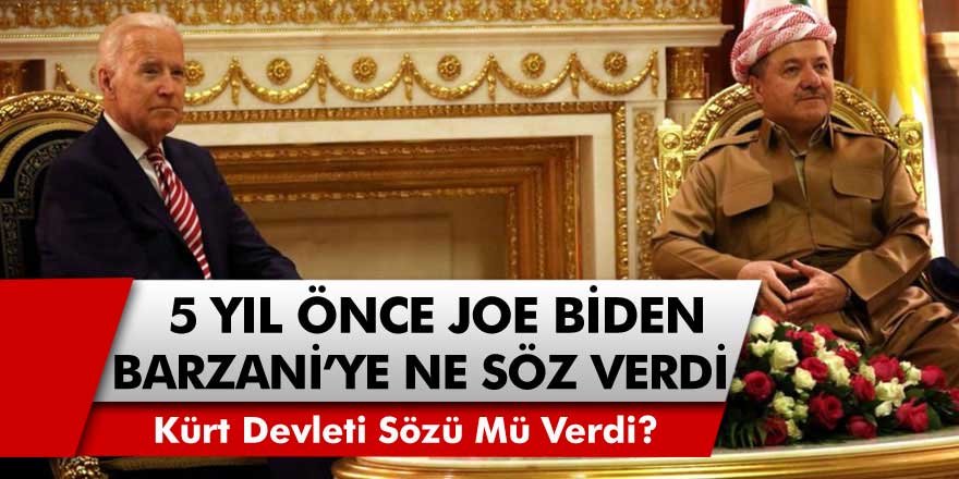 ABD'nin Yeni Başkanı Joe Biden, 5 Yıl Önce Barzani'ye Kürt Devleti Sözü Mü Verdi?