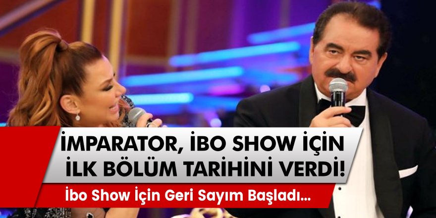 İbo Show ne zaman başlıyor, hangi gün ve kaçta olacak? İbo Show 1. Bölüm konukları belli oldu mu?