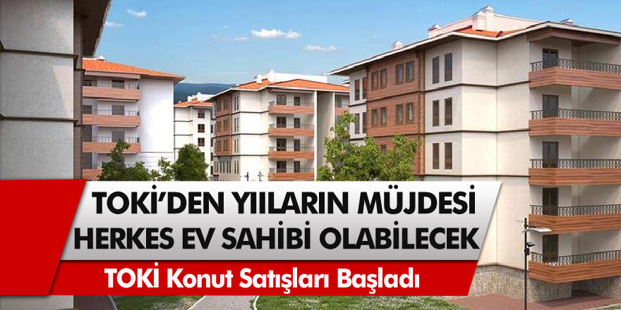 TOKİ’den yılların müjdesi geldi! Bu kampanyayla herkes ev alabilecek..