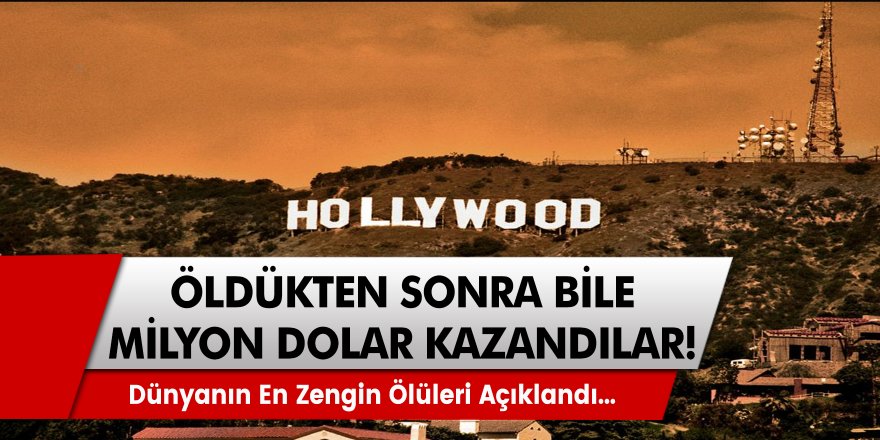 Bu Ünlüler Öldükten Sonra da Milyon Dolar Kazanmaya Devam Etti! Listeyi Görünce Şok Olacaksınız…