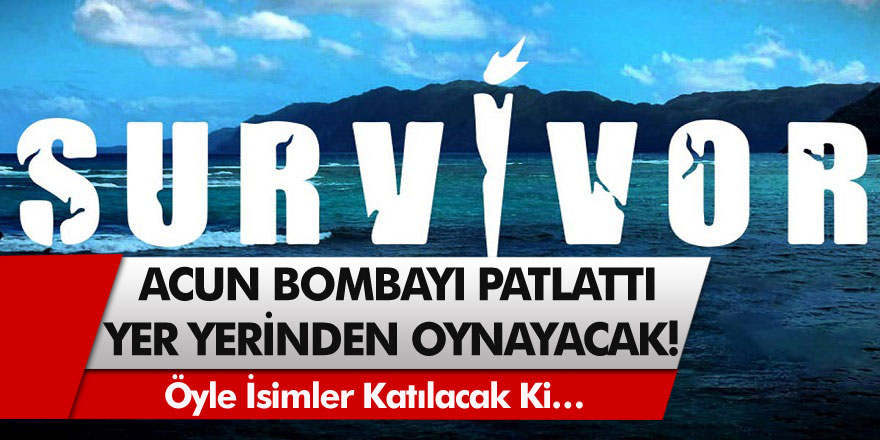 Acun Ilıcalı Survivor 2021 İçin Resmen Bombayı Patlattı! Öyle İsimler Katılacak Ki Yer Yerinden Oynayacak!