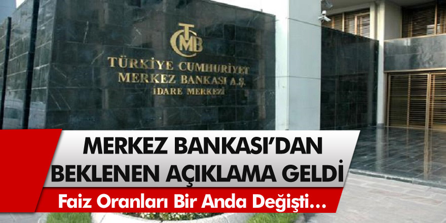 Merkez Bankasından beklenen açıklama geldi! Faiz oranları bir anda değişti…