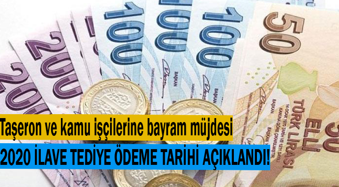 Taşeron ve kamu işçilerine bayram müjdesi! ilave tediye ödeme tarihi açıklandı