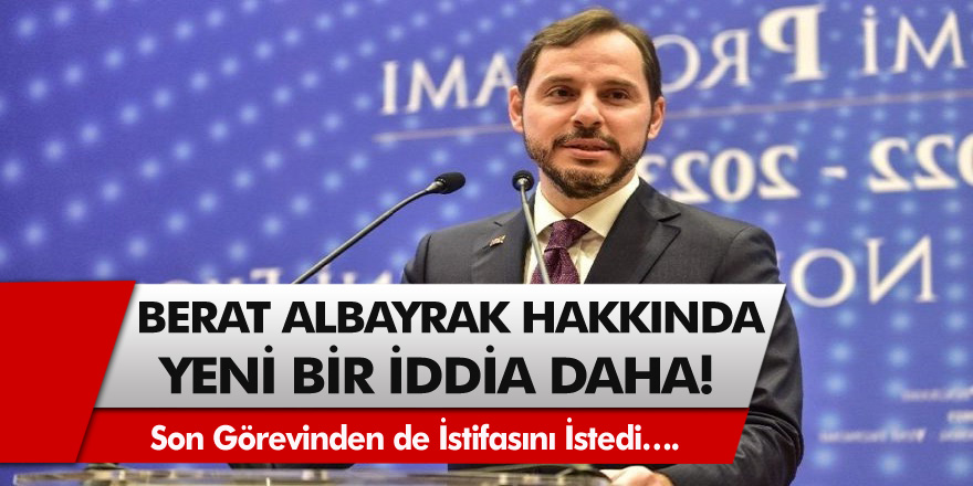 Siyaset Gündemi Karıştı! Berat Albayrak Hakkında Yeni İddia: Son Görevinden de İstifasını İstedi….