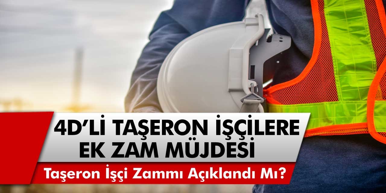 4D’li Taşeronlar İlk Kez Böyle Bir Zam Oranıyla Karşılaştı! Ek Zam Müjdesi Verildi: Taşeron İşçi Zammı Açıklandı mı?