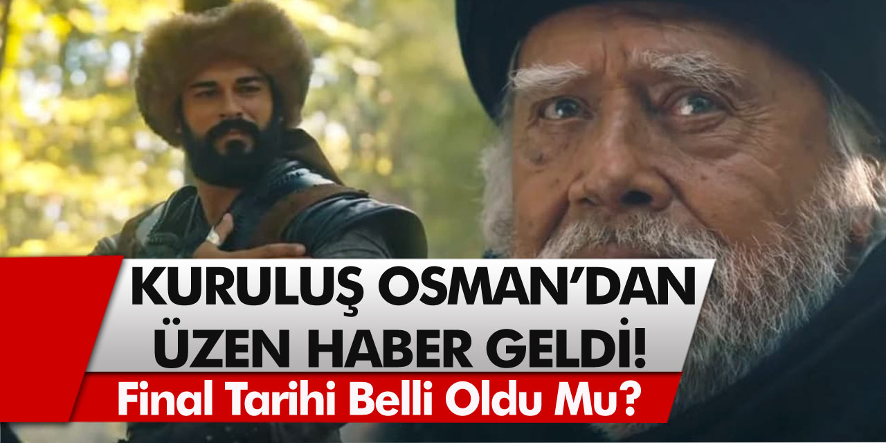 Reyting Rekorları kıran Kuruluş Osman İzleyicilerine Kötü Haber Geldi! Final Tarihi Belli Oldu Mu?