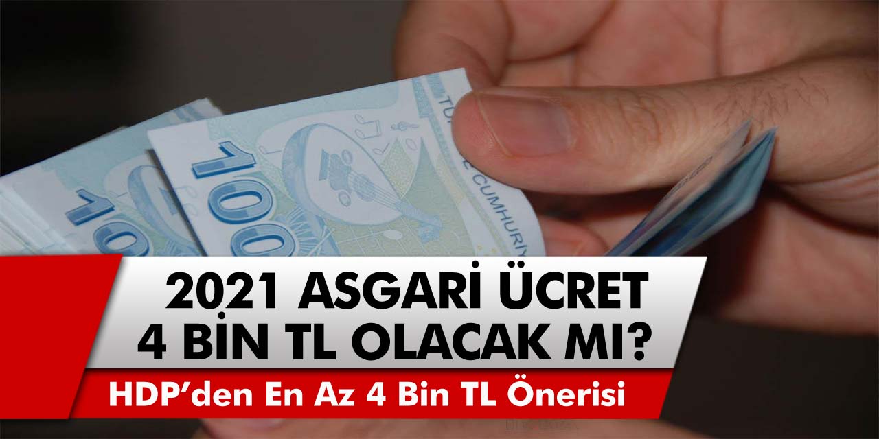 HDP’den Asgari Ücret 4 Bin TL Önerisi! Asgari ücret 4 bin TL olacak mı, meclisten geçti mi? Asgari ücret son durum nedir?