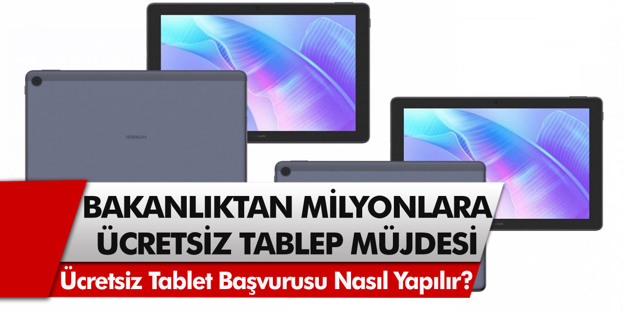 Bakanlıktan milyonlarca kişiye hediye! İlkokuldan üniversite öğrencilerine kadar ücretsiz tablet dağıtılacak! Ücretsiz tablet başvurusu nasıl yapılır?