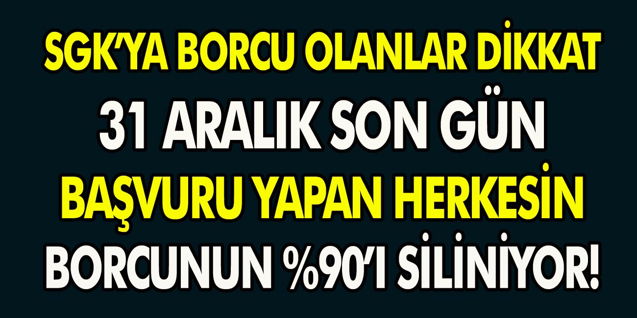 SGK borcu olan vatandaşlar dikkat! 31 Aralık son gün: Başvuru yapan herkesin borcunun %90’ı siliniyor…