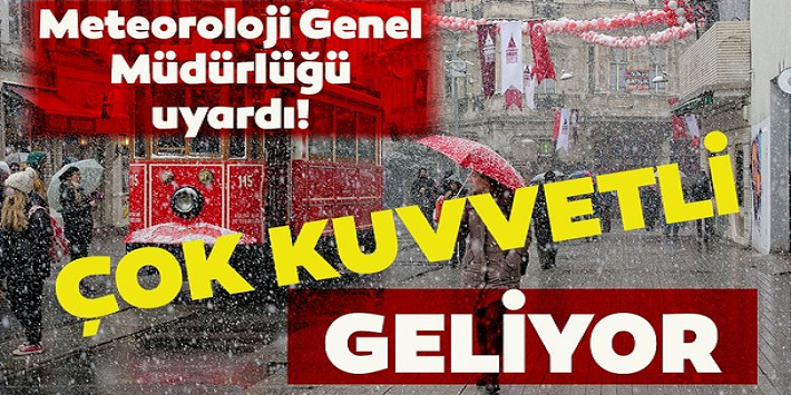 Kritik uyarı geldi! Meteoroloji önümüzdeki çok kuvvetli gelecek