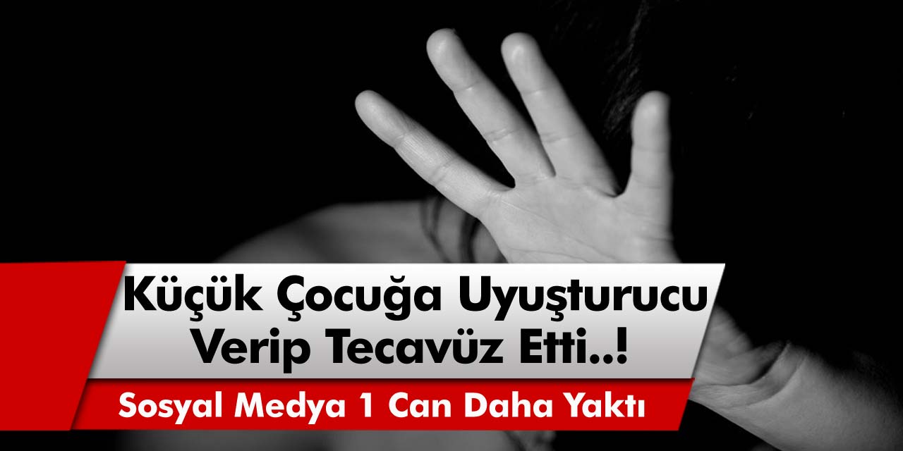 O ilimizde bir skandal daha! Küçük çocuğu kandırdı, uyuşturucu verip tecavüz etti! Sosyal medya, bir can daha yaktı…