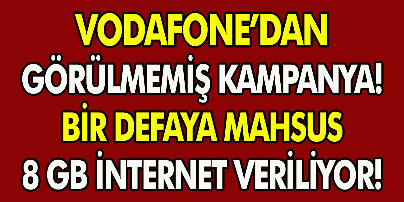 Vodafone’dan müjde! Yıl sonuna özel tüm müşterilerine 8 GB bedava internet veriliyor! 2020 Vodafone Bedava İnternet nasıl alınır?