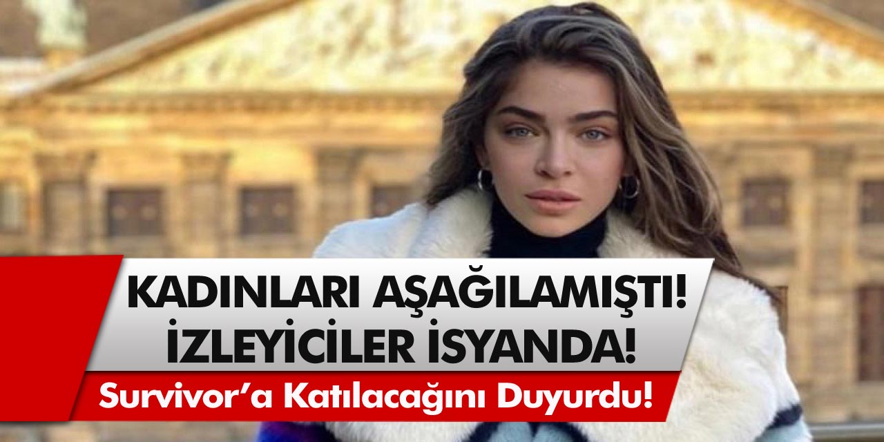 Kadınları aşağılamıştı, Survivor’a katılacağını açıkladı! İzleyiciler isyanda…