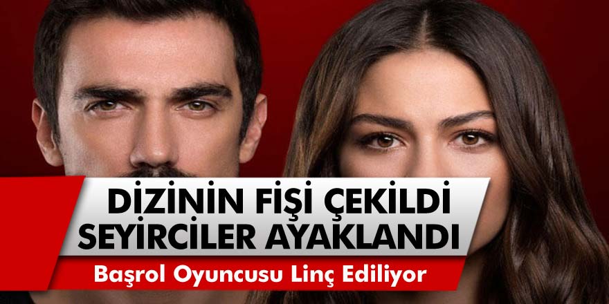 Doğduğun Ev Kaderindir dizisinin fişi çekildi! Seyirciler ayaklandı, başrol oyuncusu linç ediliyor!