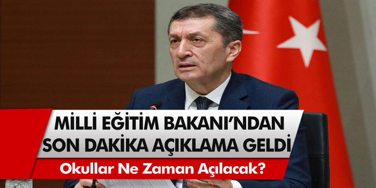 İlköğretim, Ortaöğretim ve Liseler Ne Zaman Açılacak? Milli Eğitim Bakanından Son Dakika Açıklaması Geldi!