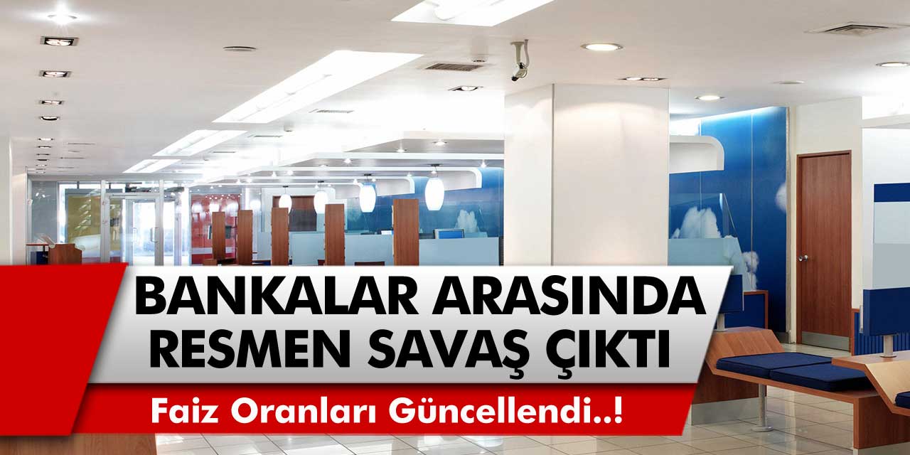 Bankalar arasında resmen savaş çıktı! Bankalar faiz oranlarını güncelledi, vatandaşlar birbirleriyle yarıştı…