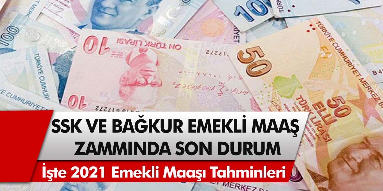 2021 emekli maaş zammında son durum belli oldu! 2021 emekli maaşı ne kadar olacak?