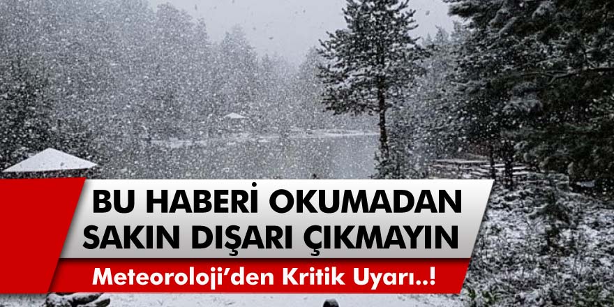 Meteoroloji genel müdürlüğü uyardı! Kimse dışarı çıkmasın, kar geliyor…