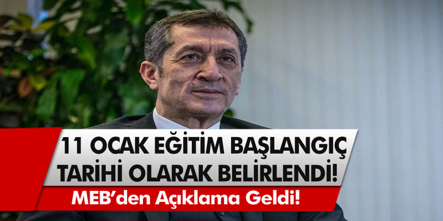 Son Dakika! MEB’den açıklama geldi: 11 Ocak eğitim başlangıç tarihi olarak belirlendi…