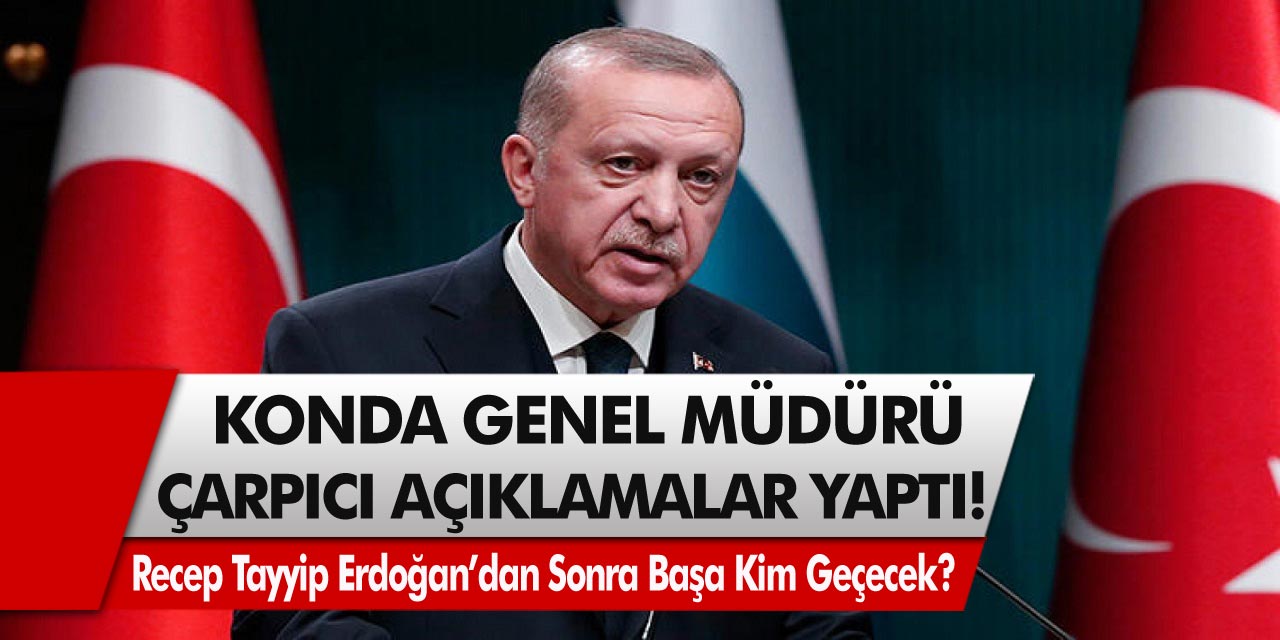 KONDA Genel Müdürü Çarpıcı Açıklamalara İmza Attı! Recep Tayyip Erdoğan’dan sonra başa kim geçecek?