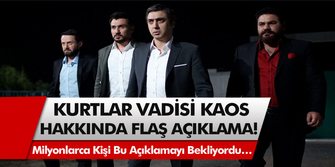 Son Dakika: Show TV, Kurtlar Vadisi Kaos Hakkında Flaş Açıklamada Bulundu… Milyonlarca Kişi Bu Açıklamayı Bekliyordu…