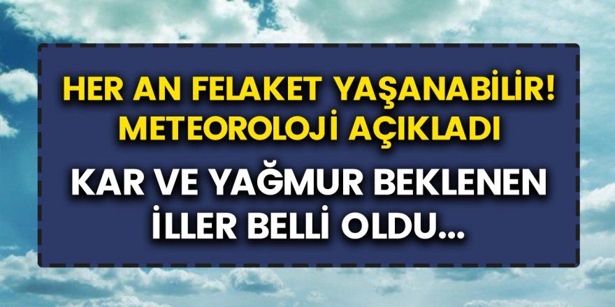 Meteoroloji genel müdürlüğünden İstanbul’a uyarı geldi! Kar ve yağmur bekleniyor, her an felaket yaşanabilir!