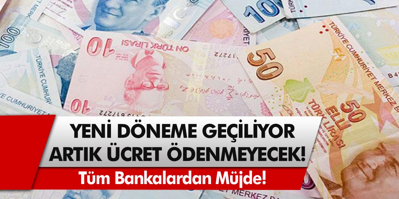 Ziraat Bankası, Vakıfbank, PTT ve Halkbank hesabı olanlar dikkat! Yeni döneme geçiliyor, artık ücret ödenmeyecek…