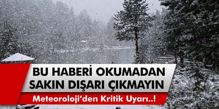 Meteoroloji’den son dakika açıklaması geldi! Bu tarihte sakın evden çıkmayın!