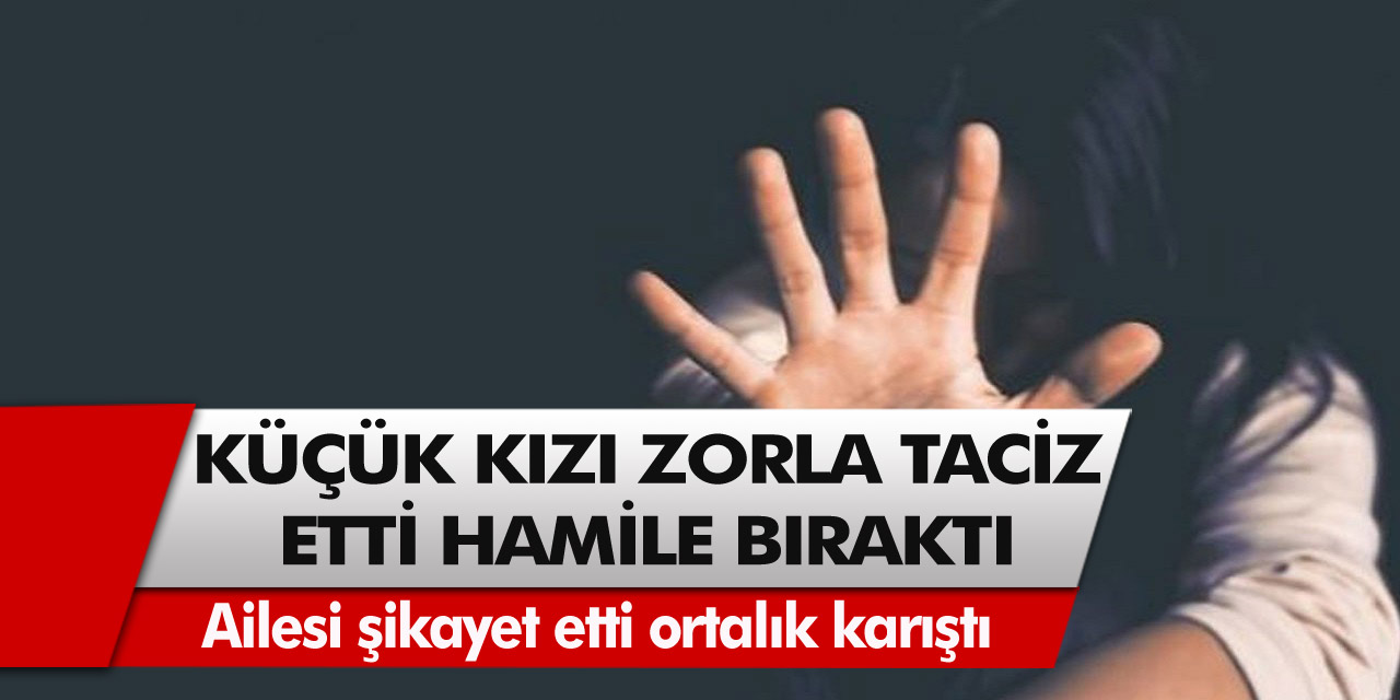 Çatıda akıl almaz olay! 16 yaşındaki küçük kız hamile kaldı, ortalık karıştı…