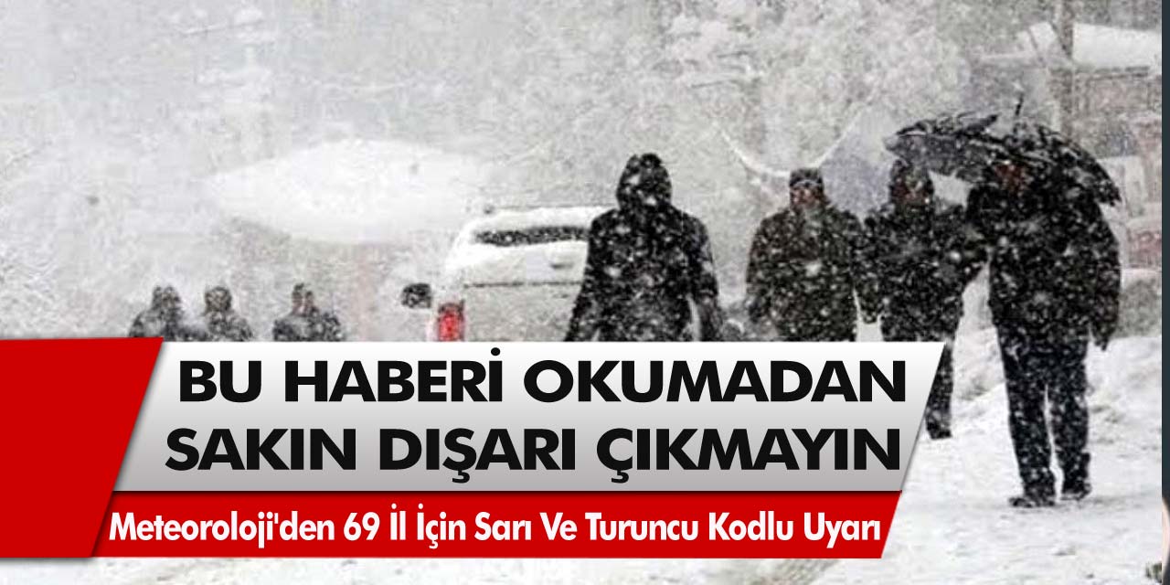 Meteorolojiden 69 İl için Son Dakika Uyarısı! Yoğun Kar Yağışı, Çığ Tehlikesi, Zirai Don Geliyor…