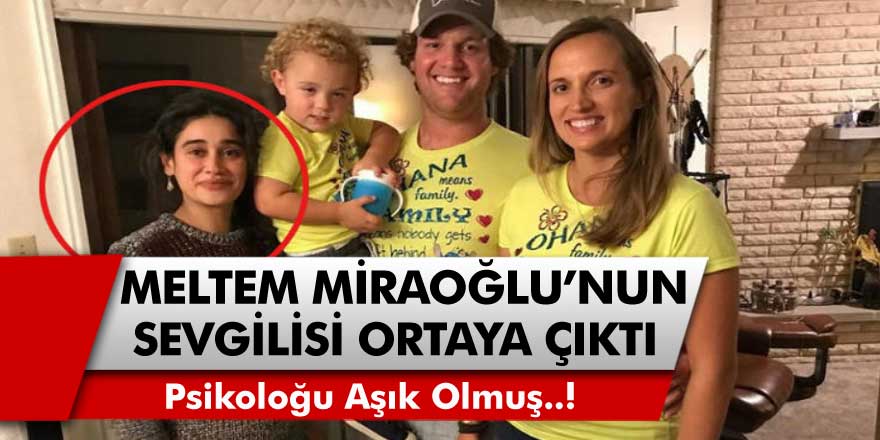 Meltem Miraloğlu, 62 yaşındaki psikoloğu John'la aşk yaşadığı ortaya çıktı!